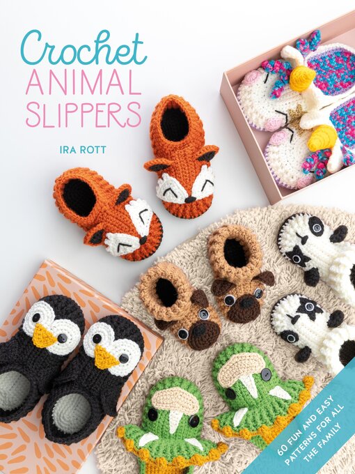 Title details for Crochet Animal Slippers by Ira Rott - Available